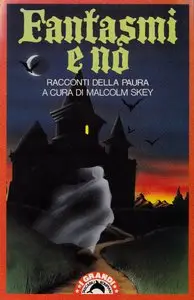 Malcolm Skey - Fantasmi e no, Racconti della paura a cura di Malcom Skey