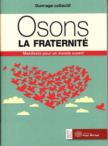 Osons la fraternité : Manifeste pour un monde ouvert
