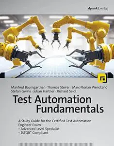 Test Automation Fundamentals: A Study Guide for the Certified Test Automation Engineer Exam