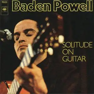 Baden Powell - Solitude On Guitar (1973) {2007 Latin Originals/Columbia/Sony Legacy}
