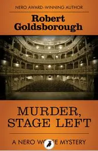 «Murder, Stage Left» by Robert Goldsborough