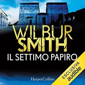 «Il settimo papiro» by Wilbur Smith