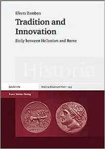 Tradition and Innovation: Sicily Between Hellenism and Rome