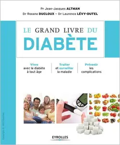 Le grand livre du diabète - Vivre avec le diabète à tout âge