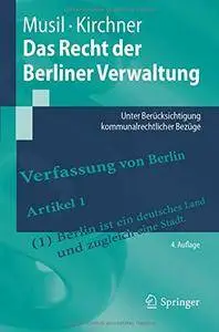 Das Recht der Berliner Verwaltung: Unter Berücksichtigung kommunalrechtlicher Bezüge (Springer-Lehrbuch)