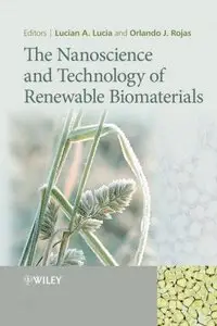 The Nanoscience and Technology of Renewable Biomaterials (repost)