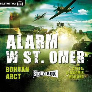 «Alarm w St - Omer» by Bohdan Arct