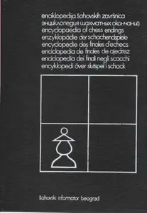 A. Matanovic, "Encyclopedia of Chess Endings • Enzyklopädie der Schachendspiele • Encyclopedie des finales d'echecs", 5 volumes