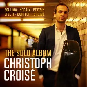 Christoph Croisé - The Solo Album (2021) [Official Digital Download 24/96]