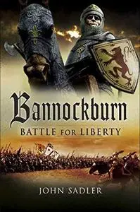 Bannockburn: Battle for Liberty