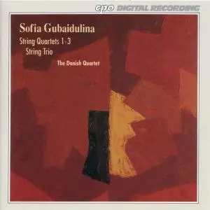 Danish Quartet - Gubaidulina: String Quartets 1-3, String Trio (1994) (Repost)