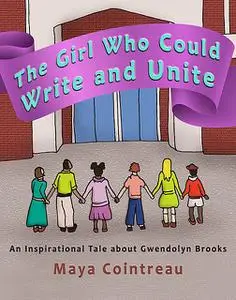 «The Girl Who Could Write and Unite» by Maya Cointreau