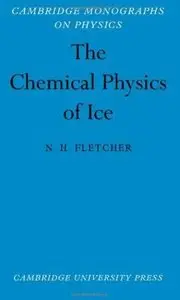 The Chemical Physics of Ice