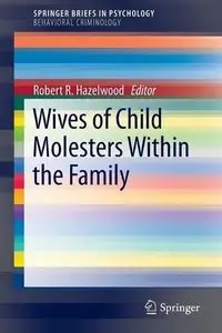 Wives of Child Molesters Within the Family (Repost)