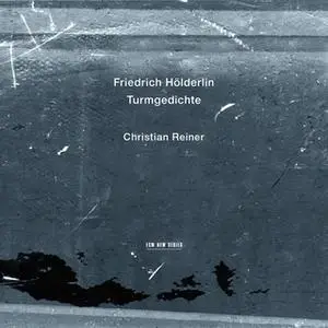 «Turmgedichte» by Friedrich Hölderlin