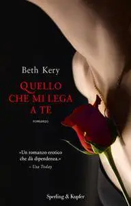 Beth Kery - Quello che mi lega a te (Repost)