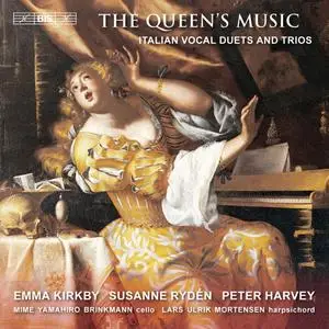 Emma Kirkby, Susanne Rydén, Peter Harvey - The Queen's Music: Italian Vocal Duets & Trios (2010)