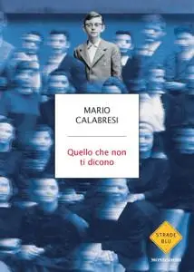 Mario Calabresi - Quello che non ti dicono