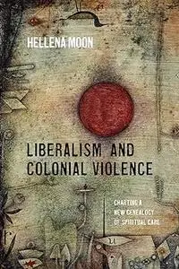 Liberalism and Colonial Violence