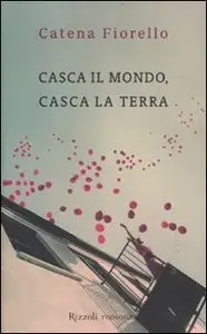 Catena Fiorello - Casca il mondo, casca la terra (repost)