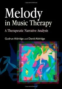 Melody In Music Therapy: A Therapeutic Narrative Analysis