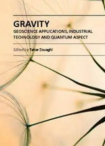 "Gravity: Geoscience Applications, Industrial Technology and Quantum Aspect" ed. by Taher Zouaghi