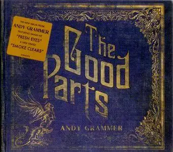 Andy Grammer - The Good Parts (2017)