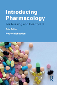 Introducing Pharmacology : For Nursing and Healthcare, Third Edition