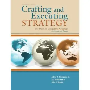 Crafting & Executing Strategy: The Quest for Competitive Advantage