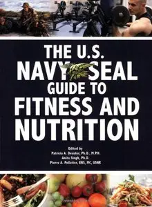 The U.S. Navy SEAL Guide to Fitness and Nutrition (repost)