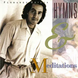 Fernando Ortega - Hymns & Meditations (2002)