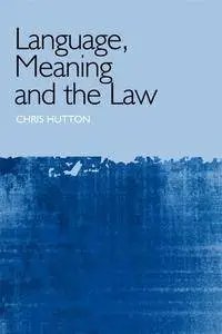 Language, Meaning and the Law