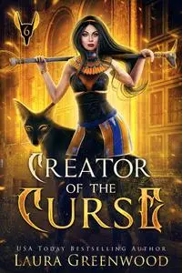«Creator Of The Curse» by Laura Greenwood
