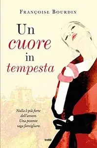 Françoise Bourdin - Un cuore in tempesta
