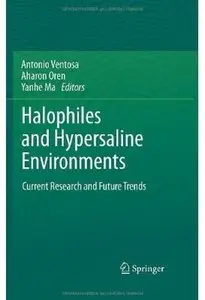 Halophiles and Hypersaline Environments: Current Research and Future Trends