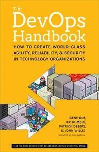 The DevOps Handbook: How to Create World-Class Agility, Reliability, and Security in Technology Organizations (repost)