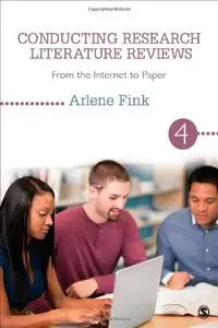 Conducting Research Literature Reviews: From the Internet to Paper, 4th Edition