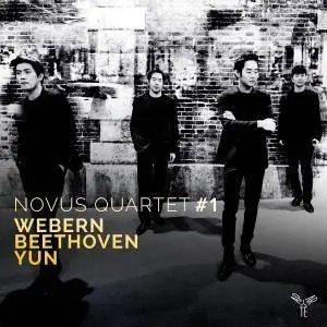 Novus Quartet - Webern, Beethoven, Yun (2016)