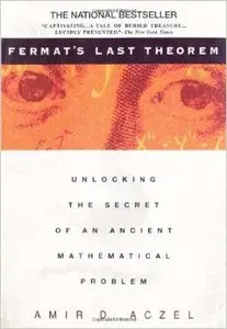 Fermat's Last Theorem: Unlocking the Secret of an Ancient Mathematical Problem