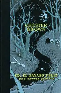 Ed, el payaso feliz, de Chester Brown