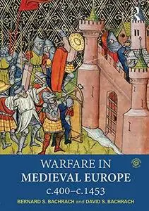 Warfare in Medieval Europe c.400-c.1453