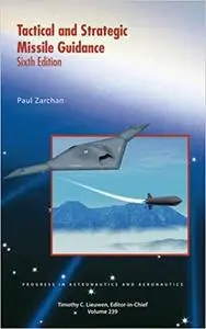 Tactical and Strategic Missile Guidance  Ed 6