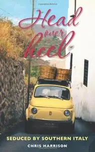 Head Over Heel: Seduced by Southern Italy
