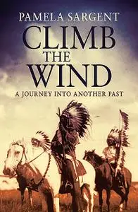 «Climb the Wind» by Pamela Sargent