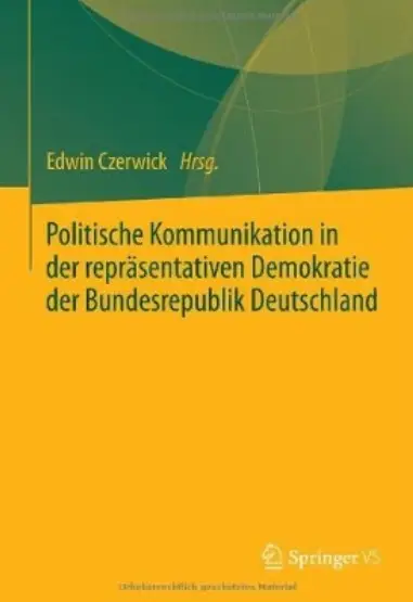 Politische Kommunikation in der repräsentativen Demokratie der Bundesrepublik Deutschland [Repost]