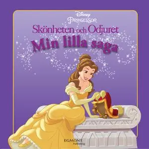 «Skönheten och Odjuret – Min lilla saga» by Disney