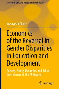 Economics of the Reversal in Gender Disparities in Education and Development