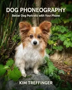 Dog Phoneography: Better Dog Portraits with Your Phone