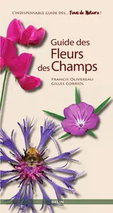 Gilles Corriol, Francis Olivereau, "Guide des fleurs des champs"