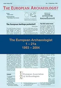 The European Archaeologist: 1 – 21a: 1993 – 2004